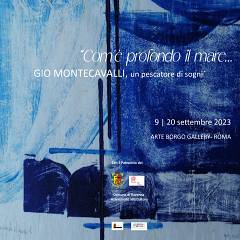 Com'e' profondo il mare… gio montecavalli, un pescatore di sogni